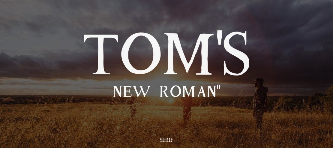 Tom's New Roman" Font Family