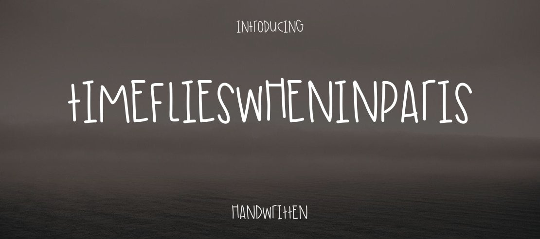 TimeFliesWhenInParis Font