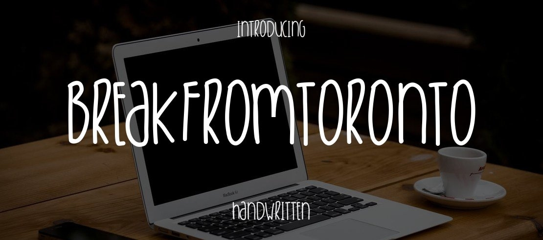 BreakFromToronto Font