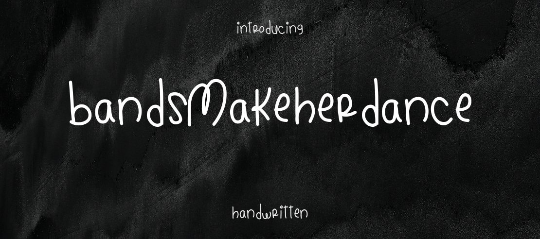 BandsMakeHerDance Font