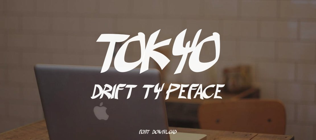 Tokyo Drift Font