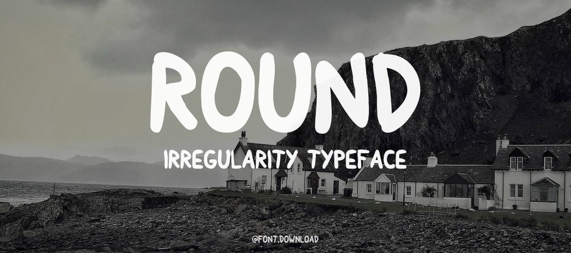 Round Irregularity Font