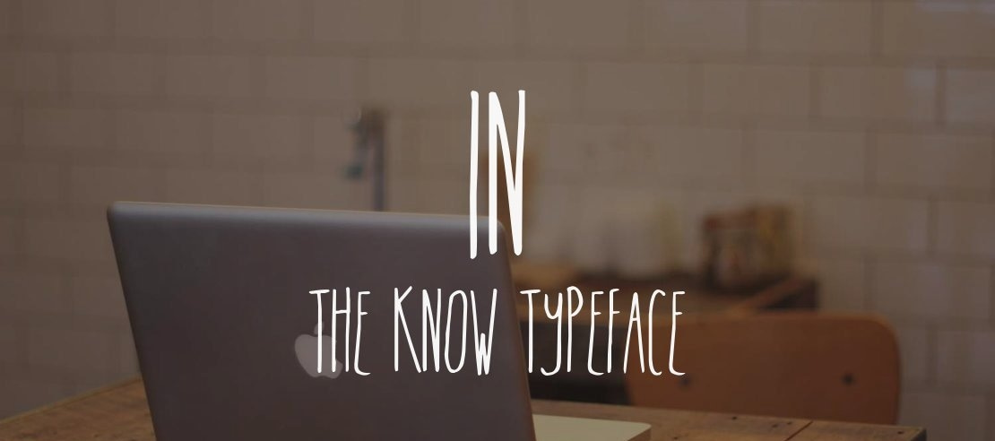 In The Know Font