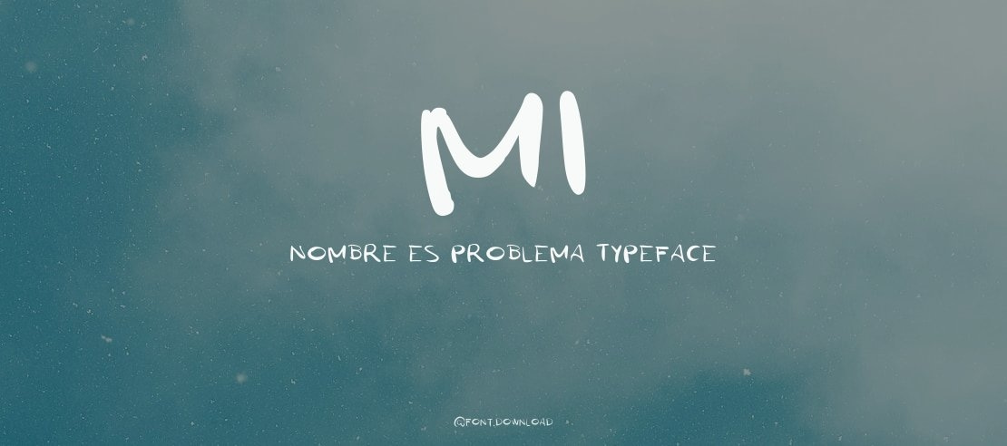 Mi nombre es Problema Font