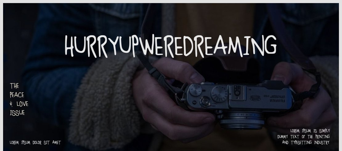 hurryupweredreaming Font