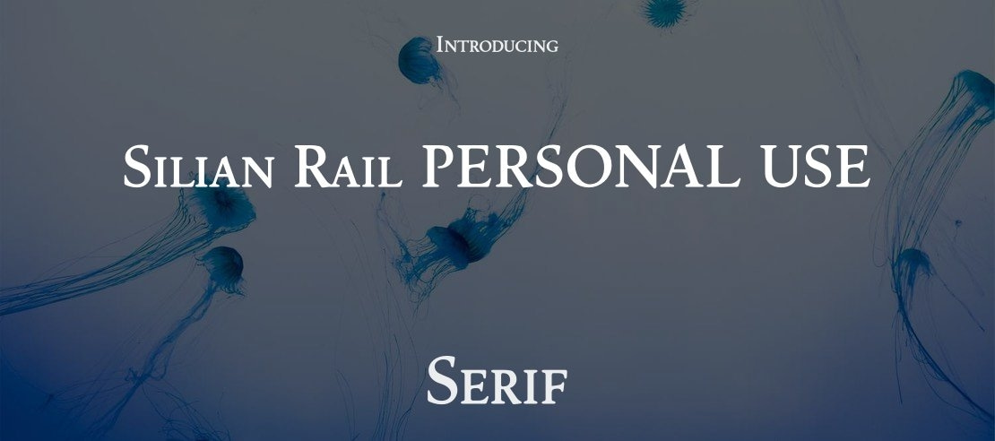 Silian Rail PERSONAL USE Font Family