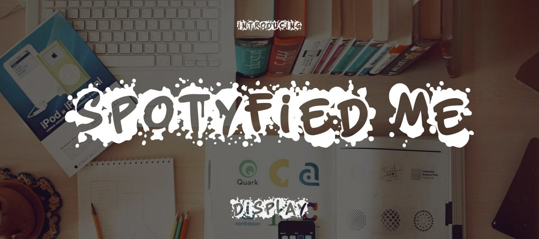 Spotyfied Me Font