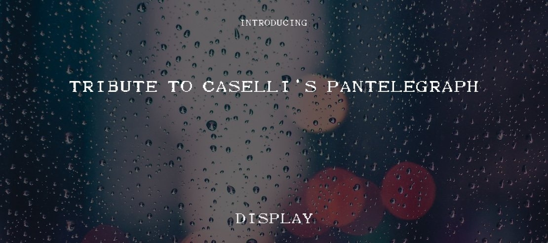 Tribute To Caselli's Pantelegraph Font