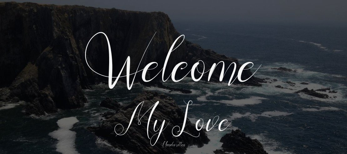 Welcome My Love Font