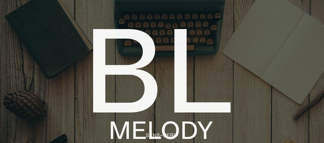 BL Melody Font Family