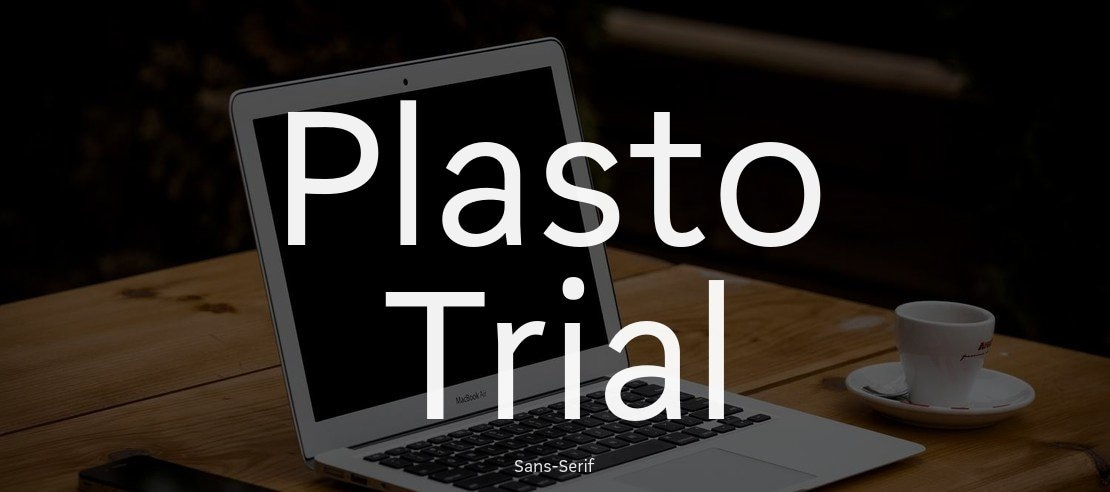 Plasto Trial Font Family