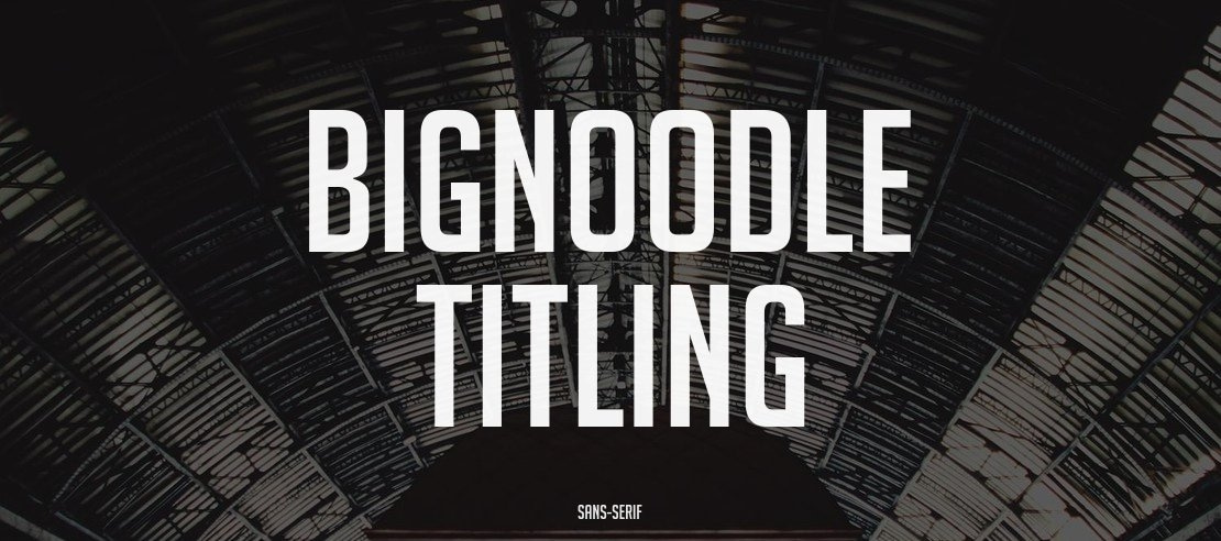 BigNoodle Titling Font Family