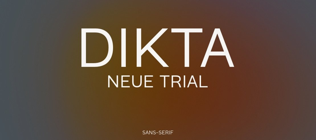 Dikta Neue Trial Font