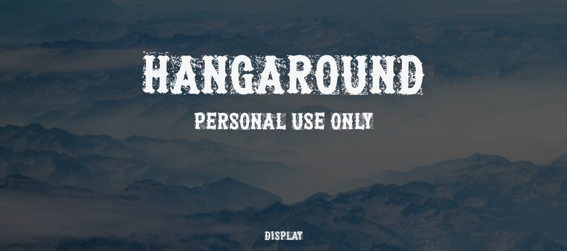 Hangaround PERSONAL USE ONLY Font