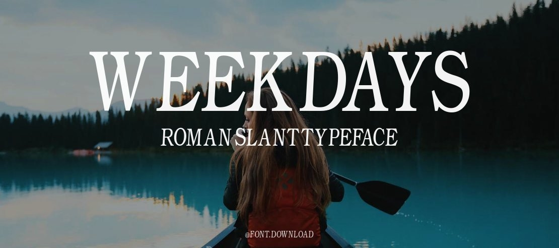 Weekdays Roman Slant Font