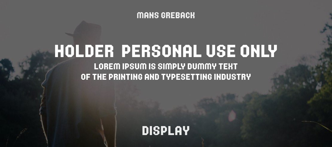 Holder  PERSONAL USE ONLY Font Family