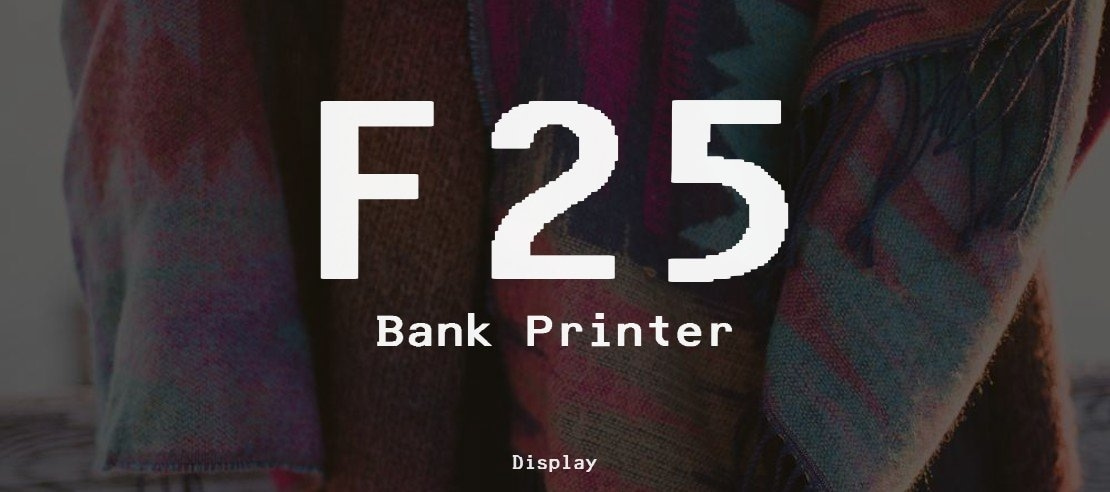 F25 Bank Printer Font Family