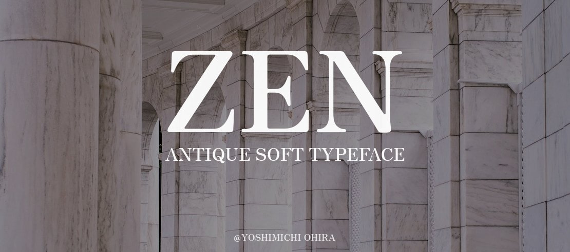 Zen Antique Soft Font