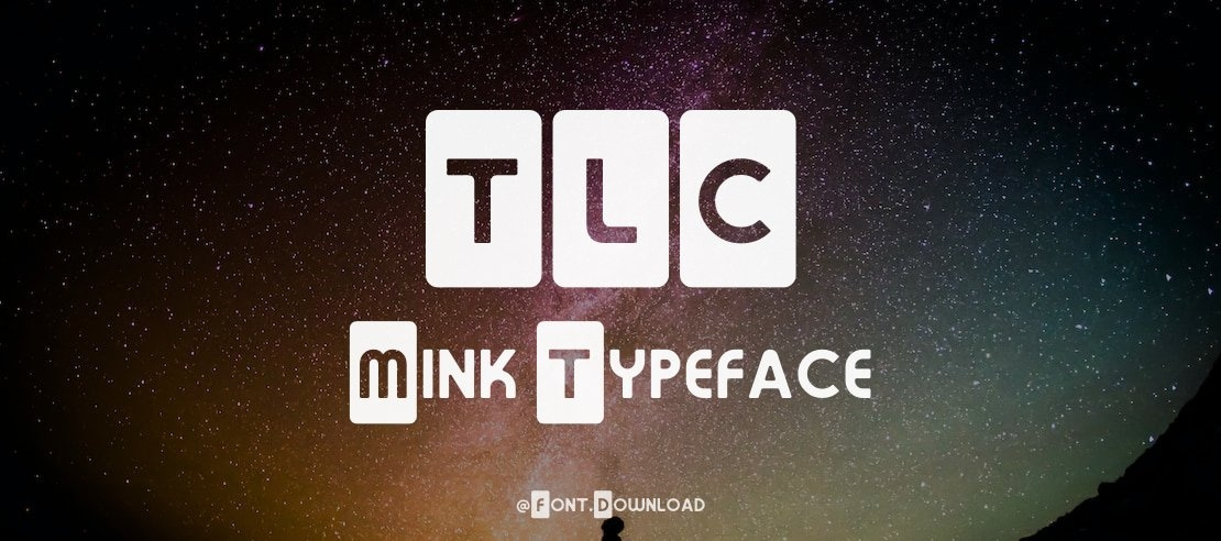 TLC Mink Font