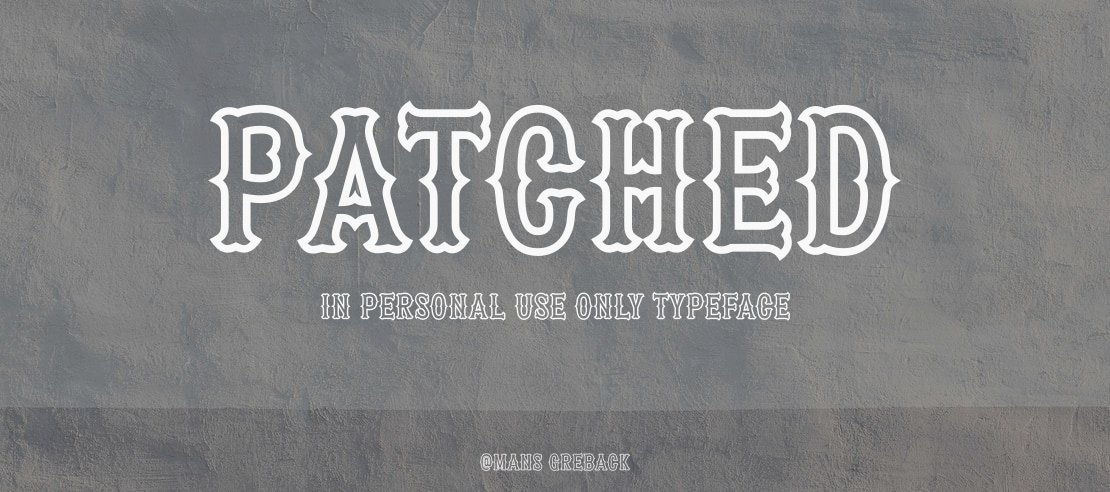 Patched In PERSONAL USE ONLY Font Family