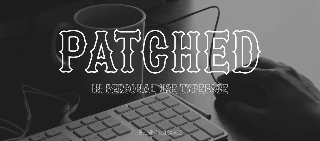 Patched In PERSONAL USE Font Family