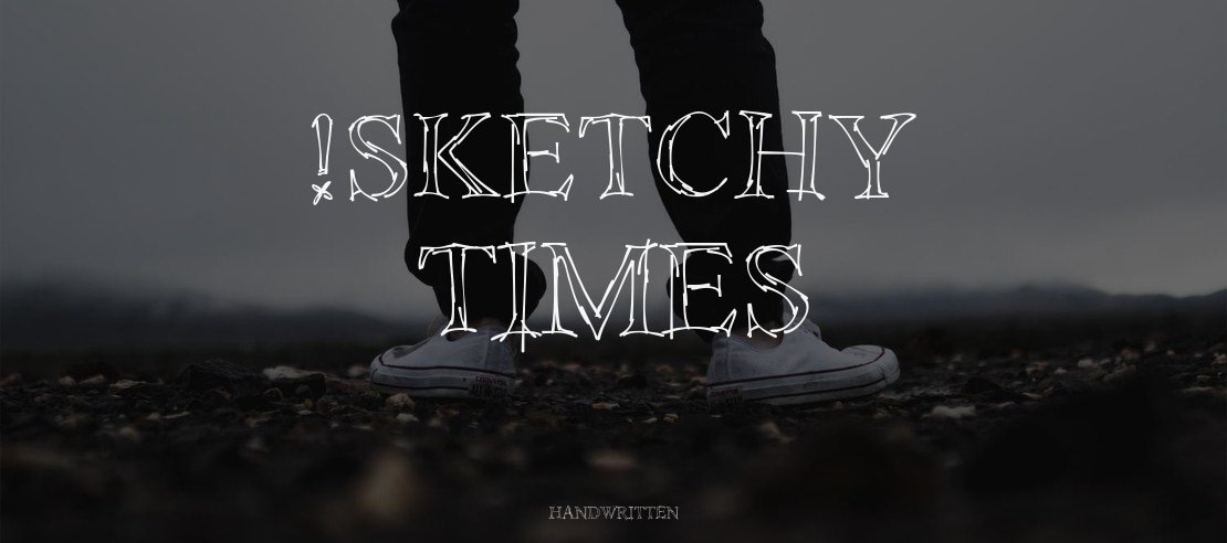 !Sketchy Times Font Family